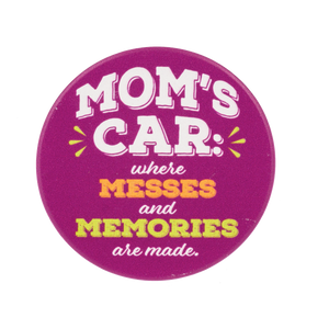 Car Coaster - Mom's car: where messes and memories are made