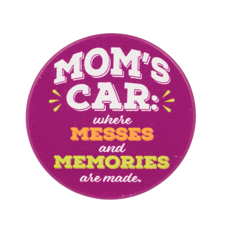Car Coaster - Mom's car: where messes and memories are made