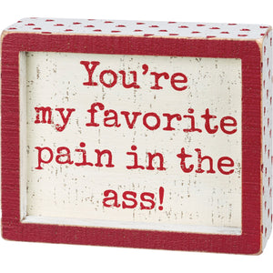 Favorite Pain Inset Box Sign