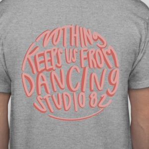 Studio 82 Nothing will Keep Us from Dancing Tee