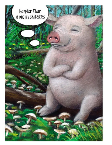 Pig In Shitakes Birthday Card